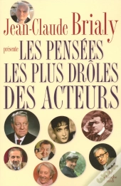 Les Pensees Les Plus Droles Des Acteurs