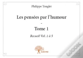 Les Pensees Par L'Humour - T.1