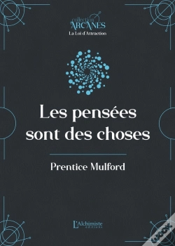 Capa do artigo Les Pensées Sont Des Choses (La Loi D'Attraction)