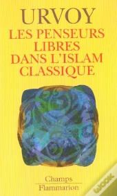 Les Penseurs Libres De L'Islam Classique