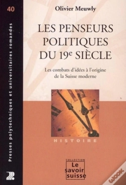 Capa do artigo Les Penseurs Politiques Du 19e Siecle : Les Combats D'Idées À L'Origine De La Suisse Moderne