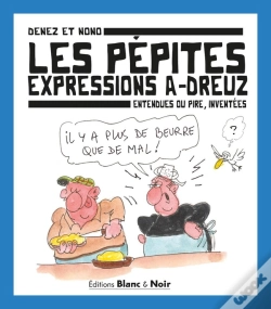 Capa do artigo Les Pépites, Expressions A-Dreuz : Entendues Ou Pire, Inventées