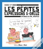Capa do artigo Les Pépites, Expressions A-Dreuz : Entendues Ou Pire, Inventées