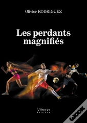 Les Perdants Magnifiés