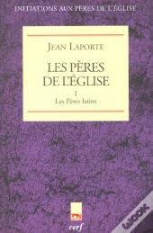 Les Pères De L'Église Tome 1 ; Les Pères Latins