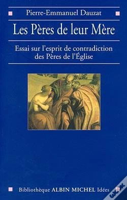 Capa do artigo Les Pères De Leur Mère ; Essai Sur L'Esprit Des Contradictions Des Pères De L'Eglise