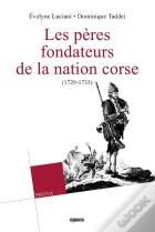 Les Peres Fondateurs De La Nation Corse (1729-1733)