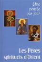 Les Pères Spirituels D'Orient ; Une Pensée Par Jour - Preview