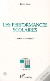 Les Performances Scolaires, Comment On Les Explique