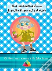 Les Peripeties D'Une Famille D'Accueil Salariee