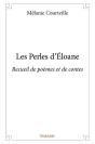 Les Perles D'Eloane - Recueil De Poemes Et De Contes - Preview