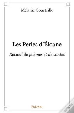Capa do artigo Les Perles D'Eloane - Recueil De Poemes Et De Contes