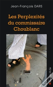Les Perplexités Du Commissaire Choublanc
