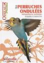 Les Perruches Ondulées ; Melopsittacus Undulatus - Preview