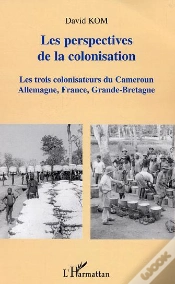 Capa do artigo Les Perspectives De La Colonisation ; Les Trois Colonisateurs Du Cameroun : Allemagne, France, Grande-Bretagne