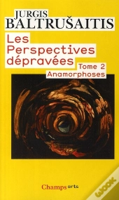 Les Perspectives Dépravées Tome 2 ; Anamorphoses