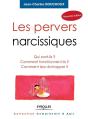 Les Pervers Narcissiques.Qui Sont-Ils ? Comment Fonctionnent-Ils ? Comment Leur Echapper - Preview