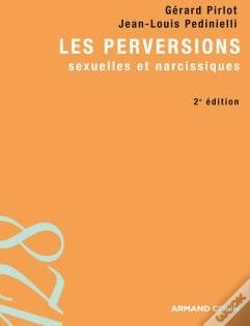 Capa do artigo Les Perversions ; Sexuelles Et Narcissiques (2e Édition)