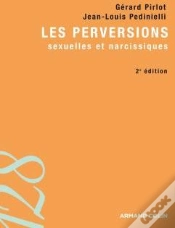 Capa do artigo Les Perversions ; Sexuelles Et Narcissiques (2e Édition)