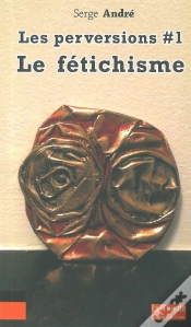 Capa do artigo Les Perversions Tome 1 ; Le Fétichisme