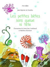 Les Petites Bêtes Sans Queue Ni Tête