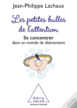 Capa do artigo Les Petites Bulles De L'Attention ; Se Concentrer Dans Un Monde De Distractions
