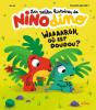 Les Petites Histoires De Nino Dino : Waaaargh, Où Est Doudou ? - Preview
