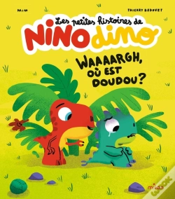 Capa do artigo Les Petites Histoires De Nino Dino : Waaaargh, Où Est Doudou ?