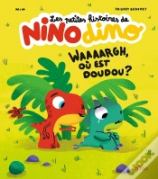Capa do artigo Les Petites Histoires De Nino Dino : Waaaargh, Où Est Doudou ?
