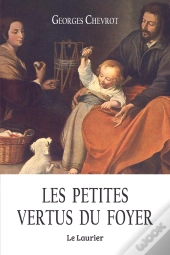 Les  Petites Vertus Du Foyer