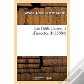 Les Petits Chasseurs D'Insectes