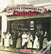 Les Petits Commerces D'Autrefois