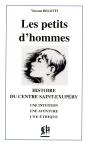 Les Petits D'Hommes ; Histoire Du Centre Saint-Exupéry ; Une Intuition, Une Aventure, Une Éthique - Preview