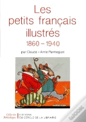 Les Petits Francais Illustrés ; 1860-1940