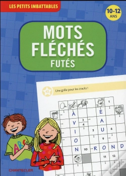 Capa do artigo Les Petits Imbattables - Mots Fleches Futes (10-12 A.)
