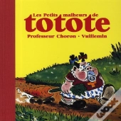 Les Petits Malheurs De Totote