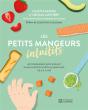 Les Petits Mangeurs Intuitifs : Accompagner Mon Enfant Dans Sa Découverte Alimentaire De 0 À 2 Ans - Preview