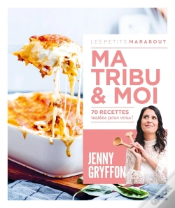 Capa do artigo Les Petits Marabout : Ma Tribu & Moi : 70 Recettes Testées Pour Vous !