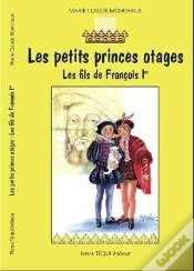 Capa do artigo Les Petits Princes Otages - Les Fils De François Ier