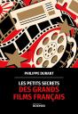 Les Petits Secrets Des Grands Films Français - Preview