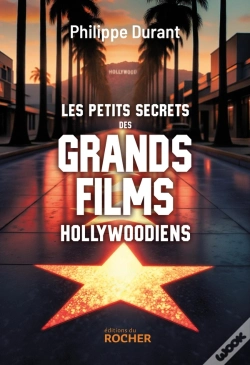 Capa do artigo Les Petits Secrets Des Grands Films Hollywoodiens