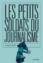 Les Petits Soldats Du Journalisme - Preview