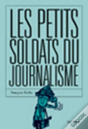 Capa do artigo Les Petits Soldats Du Journalisme