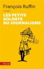 Les Petits Soldats Du Journalisme - Preview
