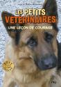 Les Petits Veterinaires N7 Une Lecon De Courage - Preview