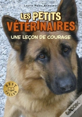 Les Petits Veterinaires N7 Une Lecon De Courage
