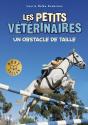 Les Petits Veterinaires T.9 Un Obstacle De Taille - Preview