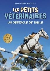 Les Petits Veterinaires T.9 Un Obstacle De Taille