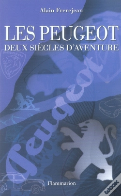 Capa do artigo Les Peugeot ; Deux Siècles D'Aventures