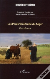 Les Peuls Wodaabé Du Niger ; Douce Brousse